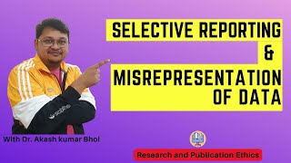 Selective Reporting amp Misrepresentation of Data  eSupport for Research  2022  Dr Akash Bhoi [upl. by Nitfa553]