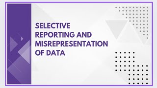 Selective reporting and misrepresentation of data [upl. by Vani100]