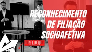 DIREITO DE FAMÍLIA Reconhecimento de filiação socioafetiva [upl. by Arraek]