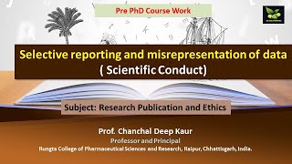 Selective reporting and misrepresentation of data  Scientific Conduct [upl. by Ruenhcs]